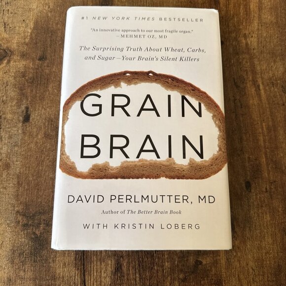 Grain Brain : The Surprising Truth about Wheat, Carbs, and Sugar--Your... - Picture 1 of 10